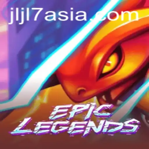 Discover EpicLegends: A Journey into the World of jljl7 Asia