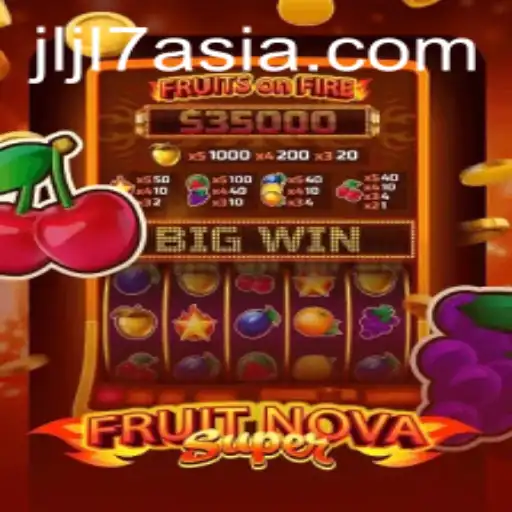 Exploring the Dynamic World of FruitNovaSuper: The Latest Gaming Sensation
